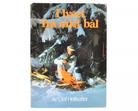 Olaf Heitkøtter: I lyset fra mitt bål.