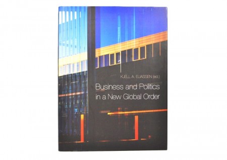 Business and Politics in a New Global Order.
