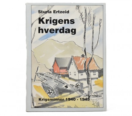 Sturla Ertzeid: Krigens hverdag.  
