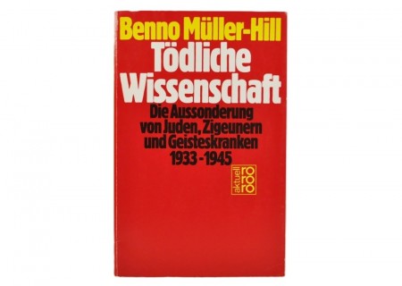 Benno Müller-Hill: Tödliche Wissenschaft.  
