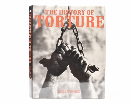 Brian Innes:  The History of Torture.