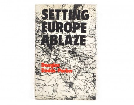 Douglas Dodds-Parker: Setting Europe Ablaze.  Signert