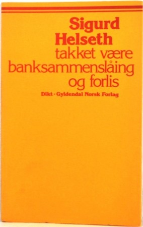 Sigurd Helseth: takket være banksammenslåing og forlis. 