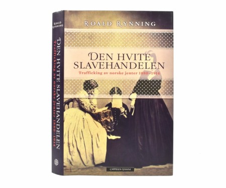 Roald Rynning: Den hvite slavehandelen.  