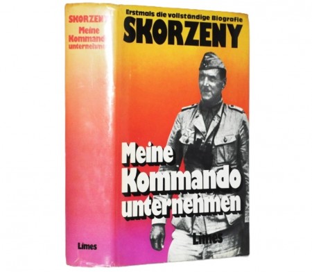Otto Skorzeny: Meine Kommandounternehmen.