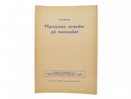 Olaf Ellingsen: Marxismen strander på mennesket. 