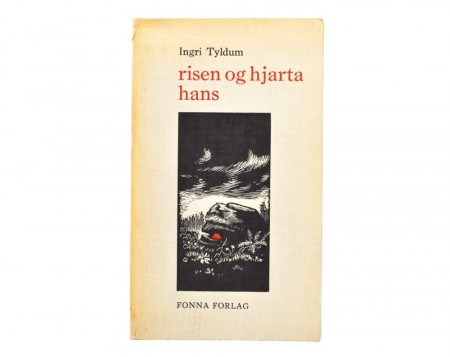 Ingri Tyldum:  Risen og hjarta hans. 
