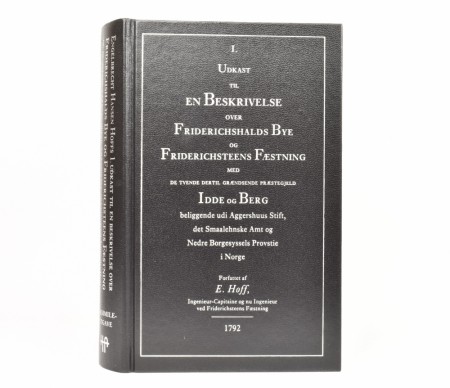 E. Hoff:  I. Udkast til en Beskrivelse over Friderichshalds Bye og...