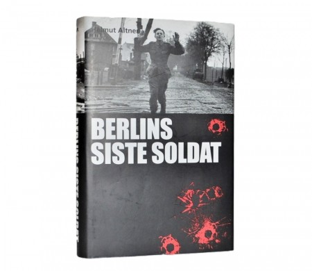 Helmut Altner: Berlins siste soldat.
