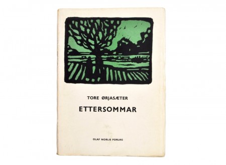 Tore Ørjasæter:  Ettersommar. 