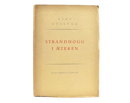 Olav Gullvåg:  Strandhogg i æteren. Signert.