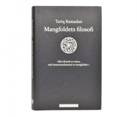 Tariq Ramadan: Mangfoldets filosofi  Signert.