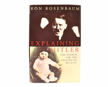 Ron Rosenbaum:  Explaining Hitler.  