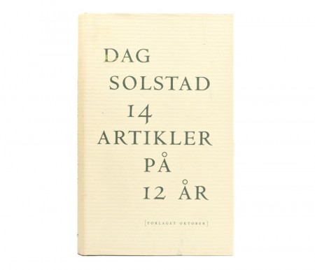 Dag Solstad:  14 artikler på 12 år. 