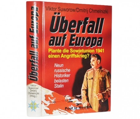 Viktor Suworow/Dmitrij Chmelnizki (Hrsg.) : Überfall auf Europa.