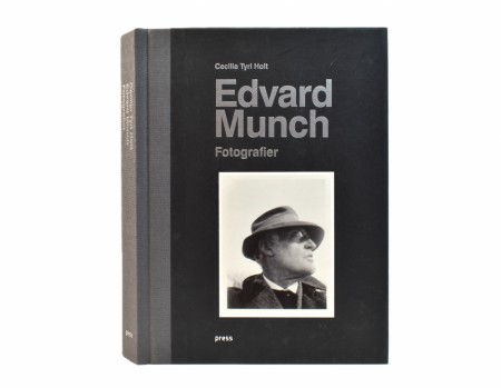 Cecilie Tyri Holt:  Edvard Munch.  Fotografier.