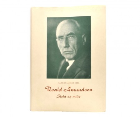 Haakon Anker Veel: Roald Amundsen. 
