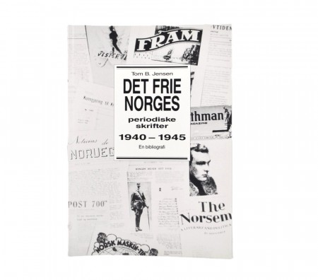 Tom B. Jensen: Det frie Norges periodiske skrifter 1940-1945. 