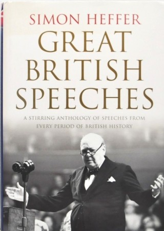 Simon Heffer: Great British Speeches.