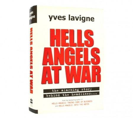 Yves Lavigne: Hells Angels at War. 