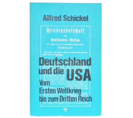 Alfred Schickel: Deutschland und die USA.