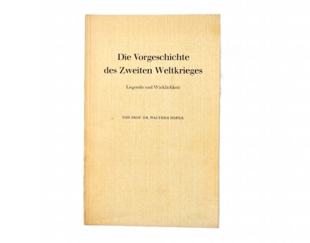 Walther Hofer: Die Vorgeschichte des Zweiten Welterkrieges.  