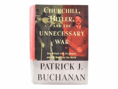 Patrick J. Buchanan:  Churchill, Hitler and the Unnecessary War.