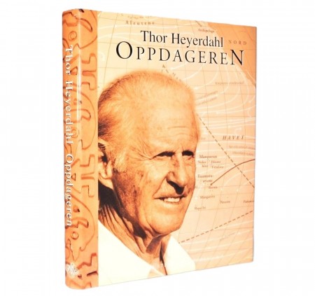Snorre Evensberget: Thor Heyerdahl - oppdageren