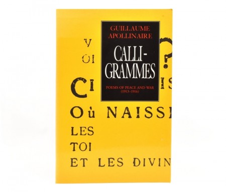 Guillaume Apollinaire:  Calligrammes.  