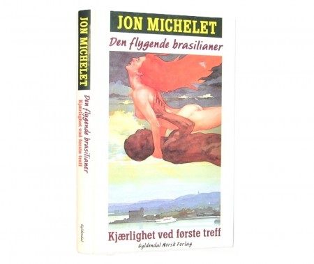 Jon Michelet: Den flygende brasilianer. Bind 1. Signert