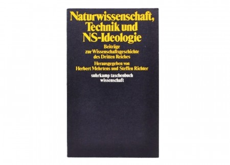 Naturwissenschaft, Technik und NS-Ideologie.