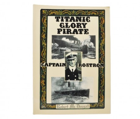 Robert P McDougall: Titanic Glory Pirate. 