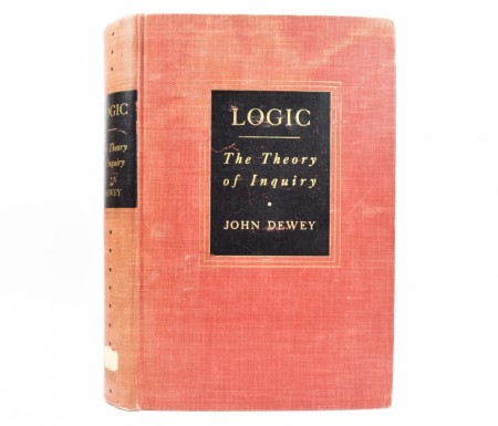 John Dewey: Logic.  The Theory of Inquiry.