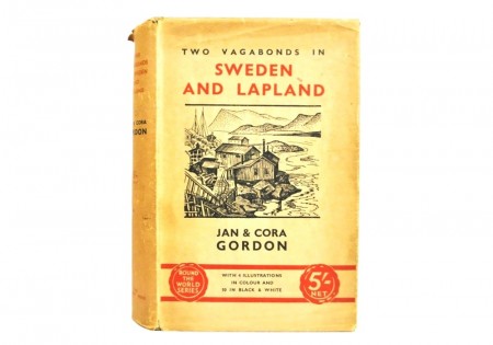 Jan & Cora Gordon: Two vagabonds in Sweden and Lappland.