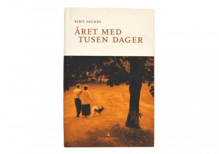 Berit Degnæs: Året med de tusen dager. .