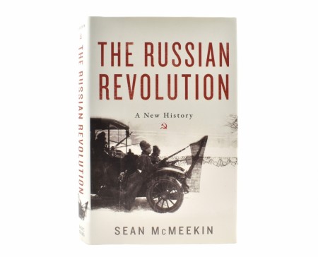 Sean McMeekin:  The Russian Revolution.  