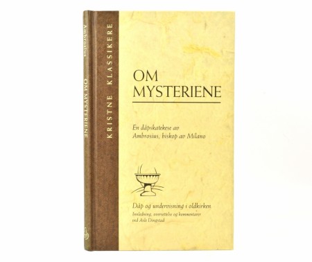 Om mysteriene.  Dåp og undervisning i oldkirken.  
