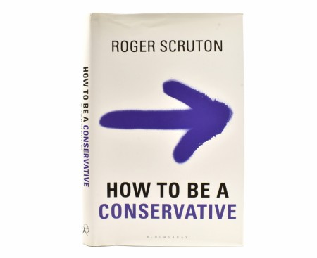 Roger Scruton:  How to be a Conservative.
