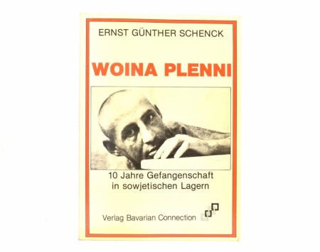Ernst Günther Schenck: Woina Plenni.