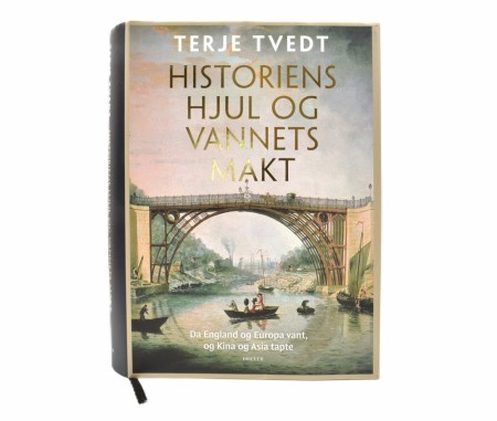 Terje Tvedt:  Historiens hjul og vannets makt.  