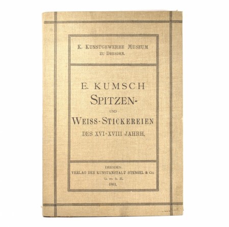 Spitzen und Weiss-Stickereien des XVI.-XVIII. Jahrhunderts.