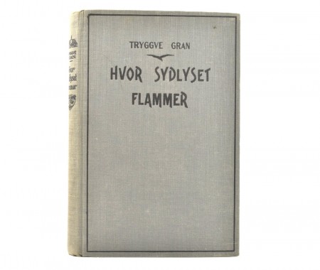 Tryggve Gran: Hvor sydlyset flammer. 