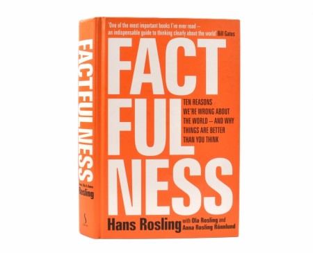 Rosling:  Factfulness.  