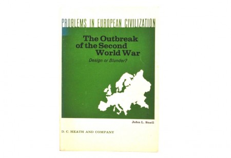 John L. Snell: The Outbreak of the Second World War. 