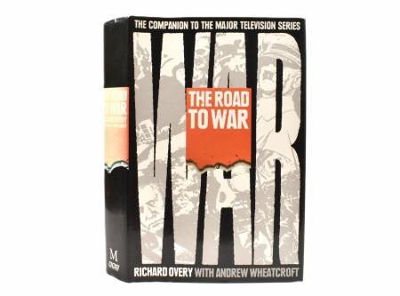 Richard Overy with Andrew Wheatcroft:  The Road to War.