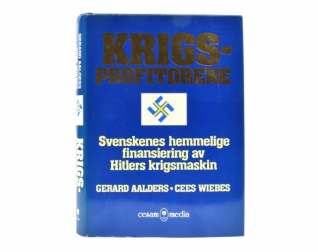 Gerard Aalders & Cees Wiebes: Krigsprofitørene.