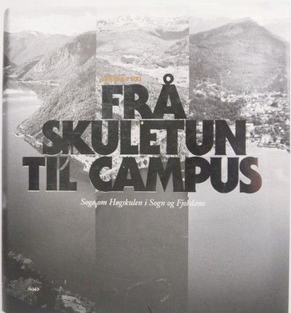 Gunnar Yttri: Frå skuletun til campus. Dedikasjon/signert