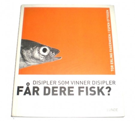 Tor Erling Fagermoen/Espen Ottosen: Får dere fisk?