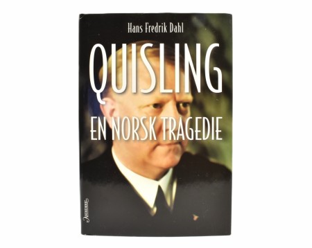 Hans Fredrik Dahl:  Quisling - en norsk tragedie.