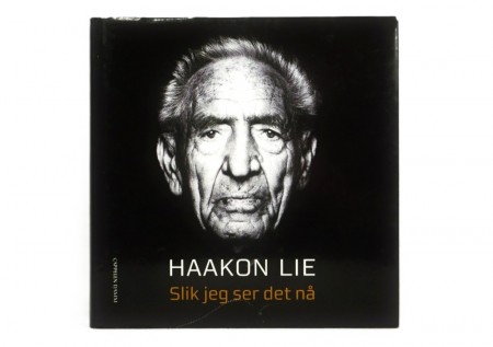 Haakon Lie: Slik jeg ser det nå. 